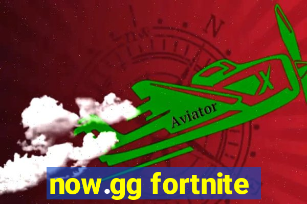 now.gg fortnite